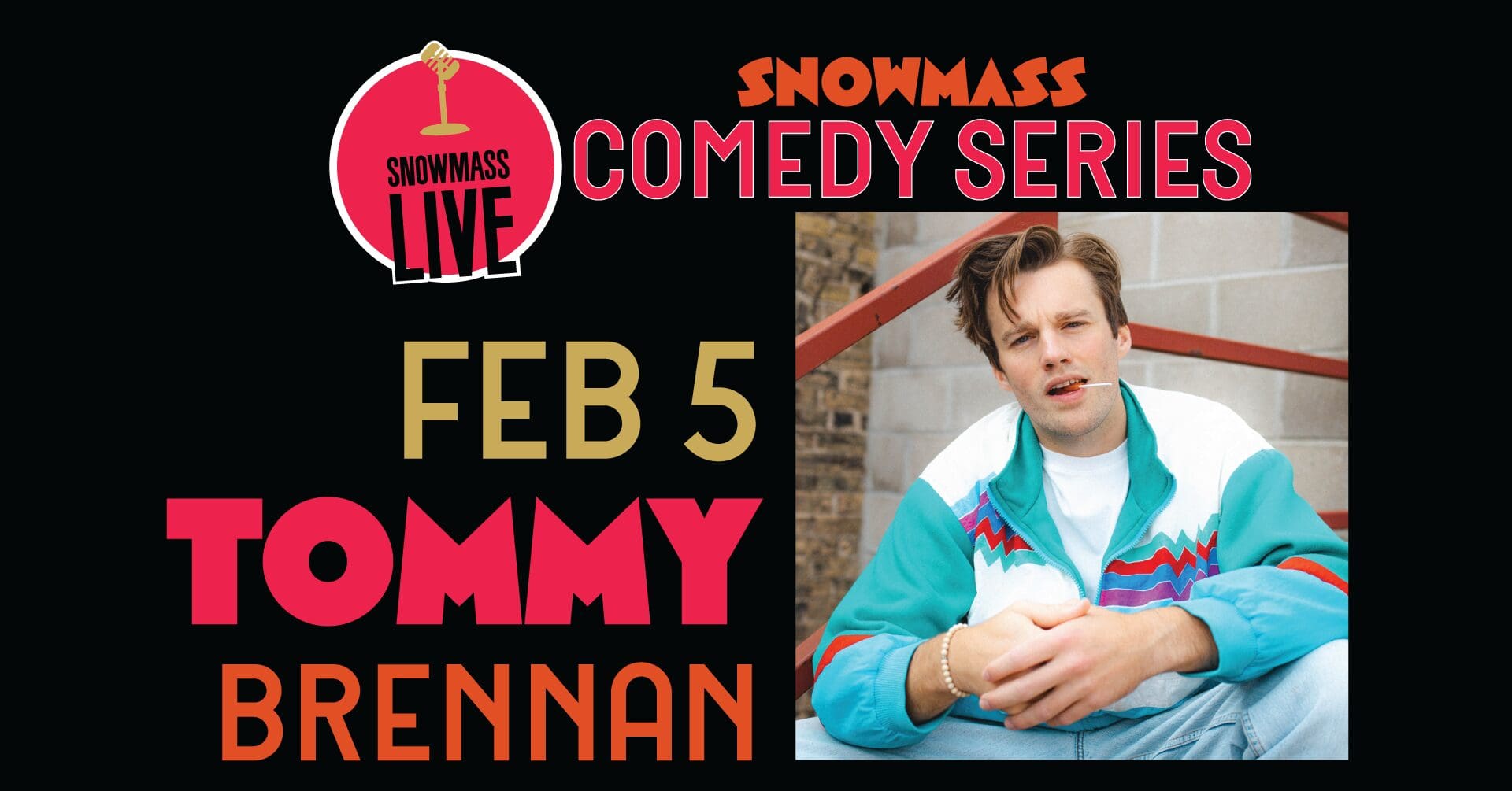 Snowmass Live Comedy Series presents TOMMY BRENNAN